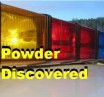 Powder Discovered