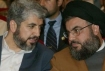 Hezbollah leader Hassan Nasrallah and Hamas Chief Khaled Mashaal