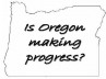 Is Oregon making progress?